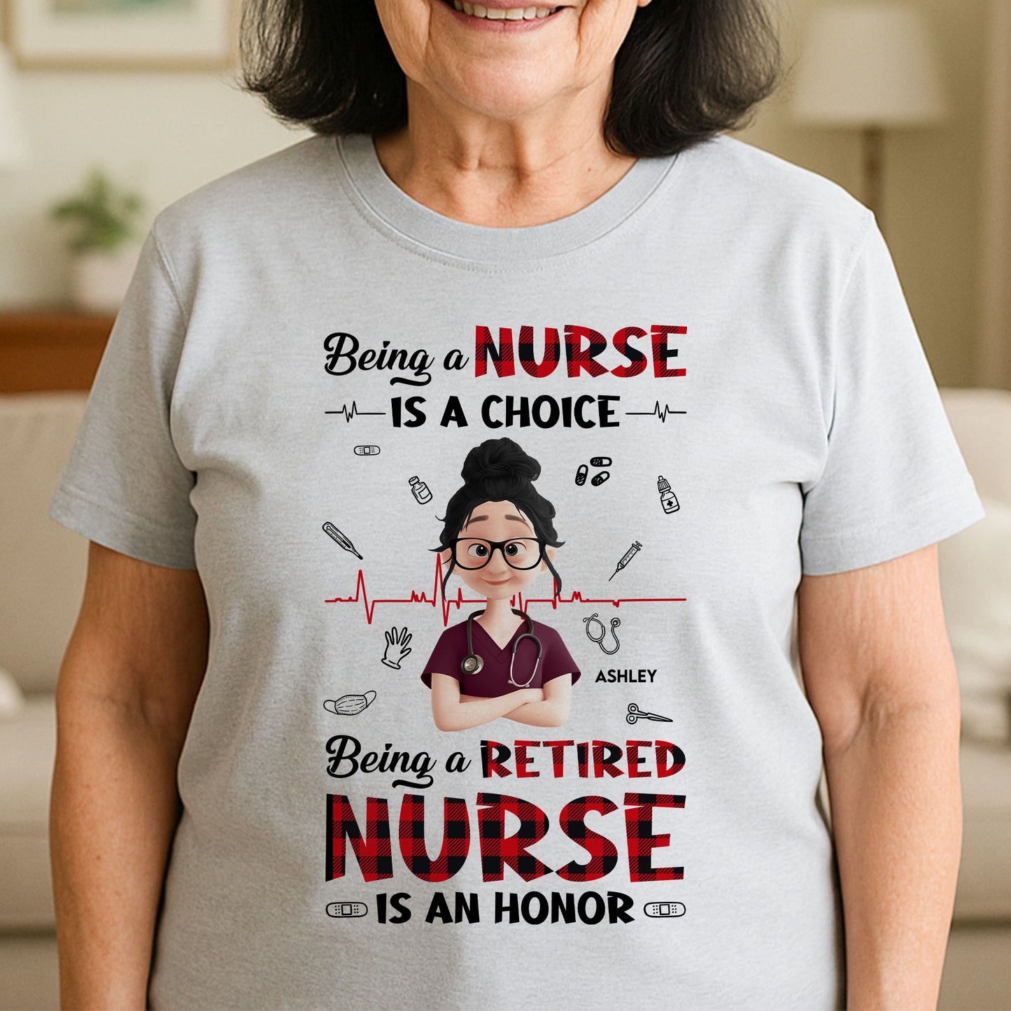 Being A Retired Nurse Is An Honor Retirement Gift - Personalized Shirt