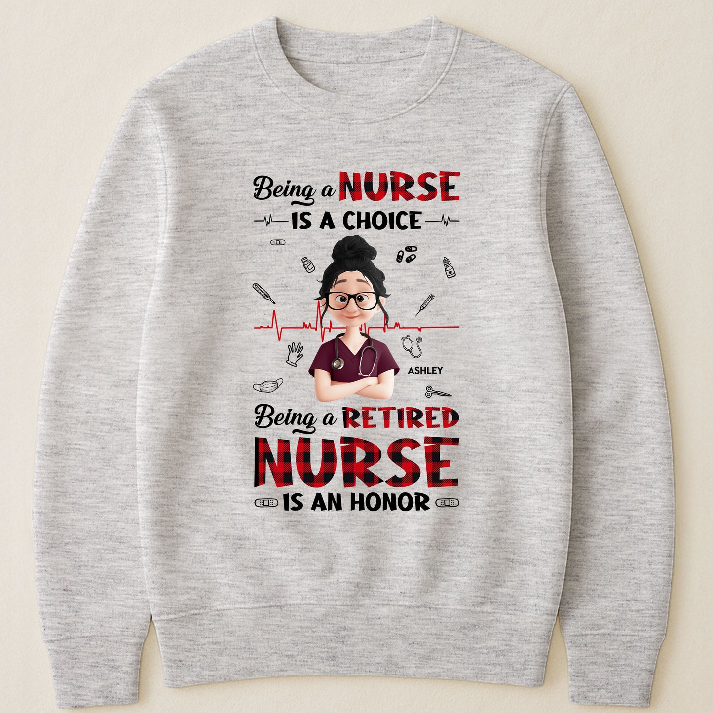 Being A Retired Nurse Is An Honor Retirement Gift - Personalized Shirt