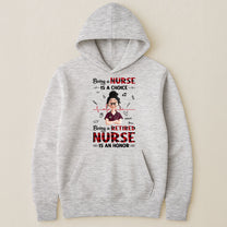 Being A Retired Nurse Is An Honor Retirement Gift - Personalized Shirt