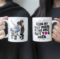 Being My Bestie Is The Only Gift You Need - Personalized Photo Mug