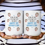 Being My Dad Is The Only Gift First Father's Day - Personalized Photo Mug