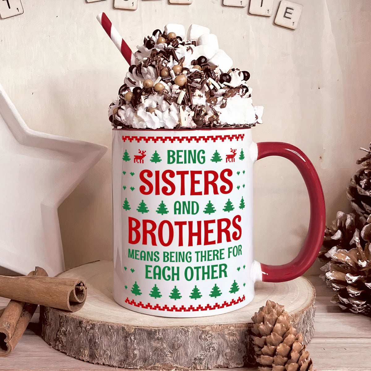 Being Siblings Means Being There For Each Other - Personalized Accent Mug