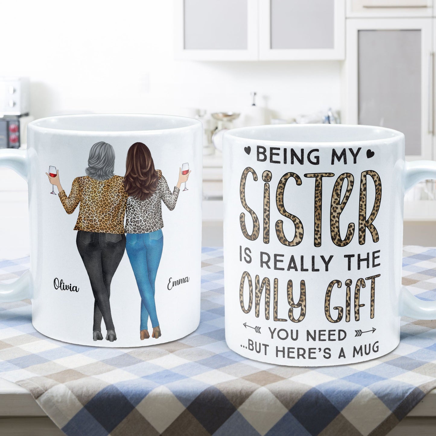 Being My Sister Is Really The Only Gift You Need - Personalized Mug - Christmas, Birthday Gift For Sister