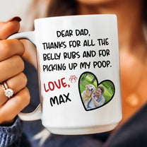 Belly Rubs And Picking Up Poop - Personalized Photo Mug