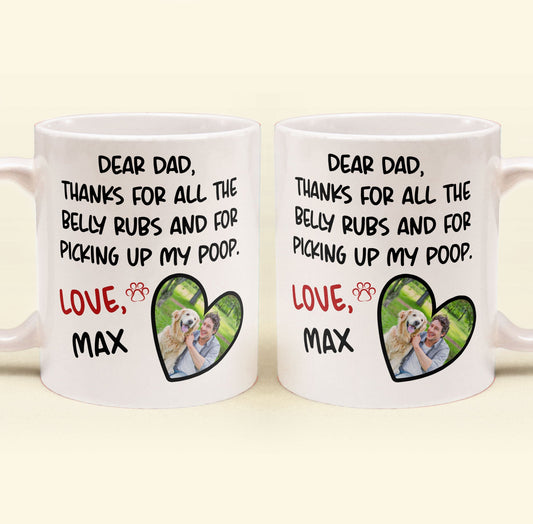 Belly Rubs And Picking Up Poop - Personalized Photo Mug