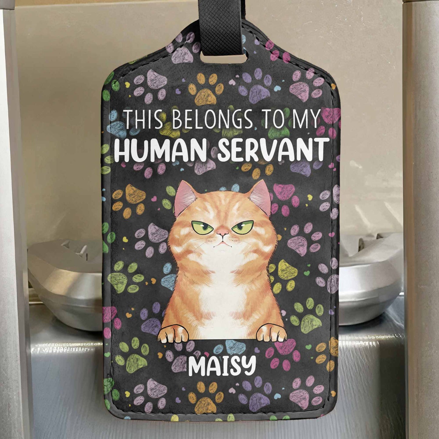 Belongs To My Human Servant - Personalized Luggage Tag