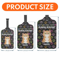 Belongs To My Human Servant - Personalized Luggage Tag