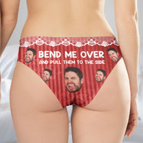 Bend Me Over And Pull Them To The Side - Personalized Photo Women's Low-Waisted Brief
