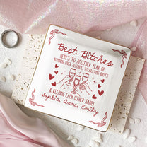 Best B*tches Here's To Another Year Of Us Laughing At Our Own Jokes - Personalized Jewelry Dish