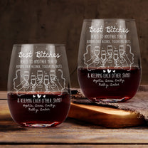 Best B*tches Here's To Another Year Of Us Laughing At Our Own Jokes - Personalized Stemless Wine Glass