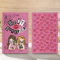 Best B!Tches Best Friends Forever Burn Book Style Themed - Personalized Hardcover Journal