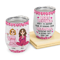 Best Bitches,Alcohol Tolerating, Bonding Over - Personalized Wine Tumbler
