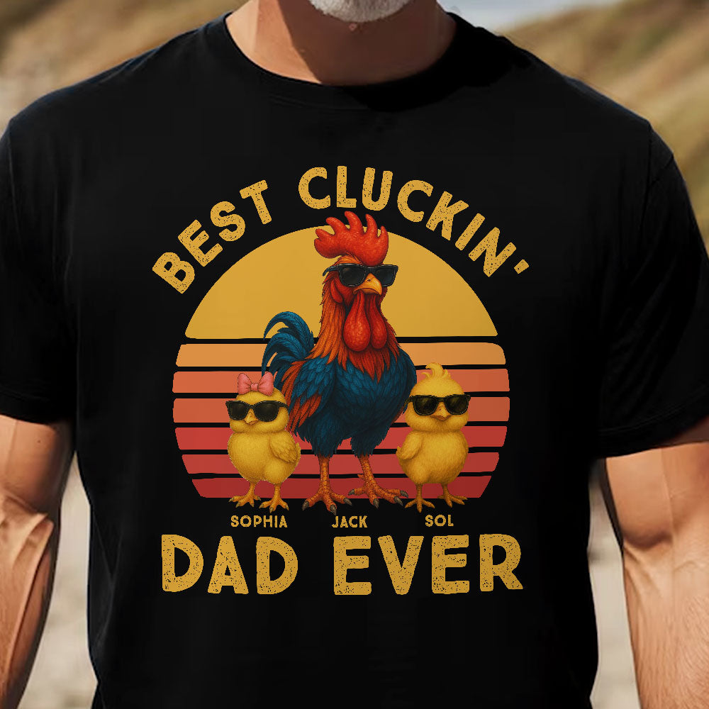 Best Cluckin' Dad Ever - Funny Father's Day Gifts - Personalized Shirt