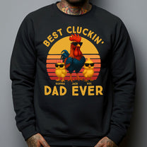 Best Cluckin' Dad Ever - Funny Father's Day Gifts - Personalized Shirt