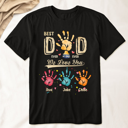 Best Dad Ever Hand Print Custom Kids Names - Personalized Shirt