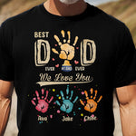 Best Dad Ever Hand Print Custom Kids Names - Personalized Shirt