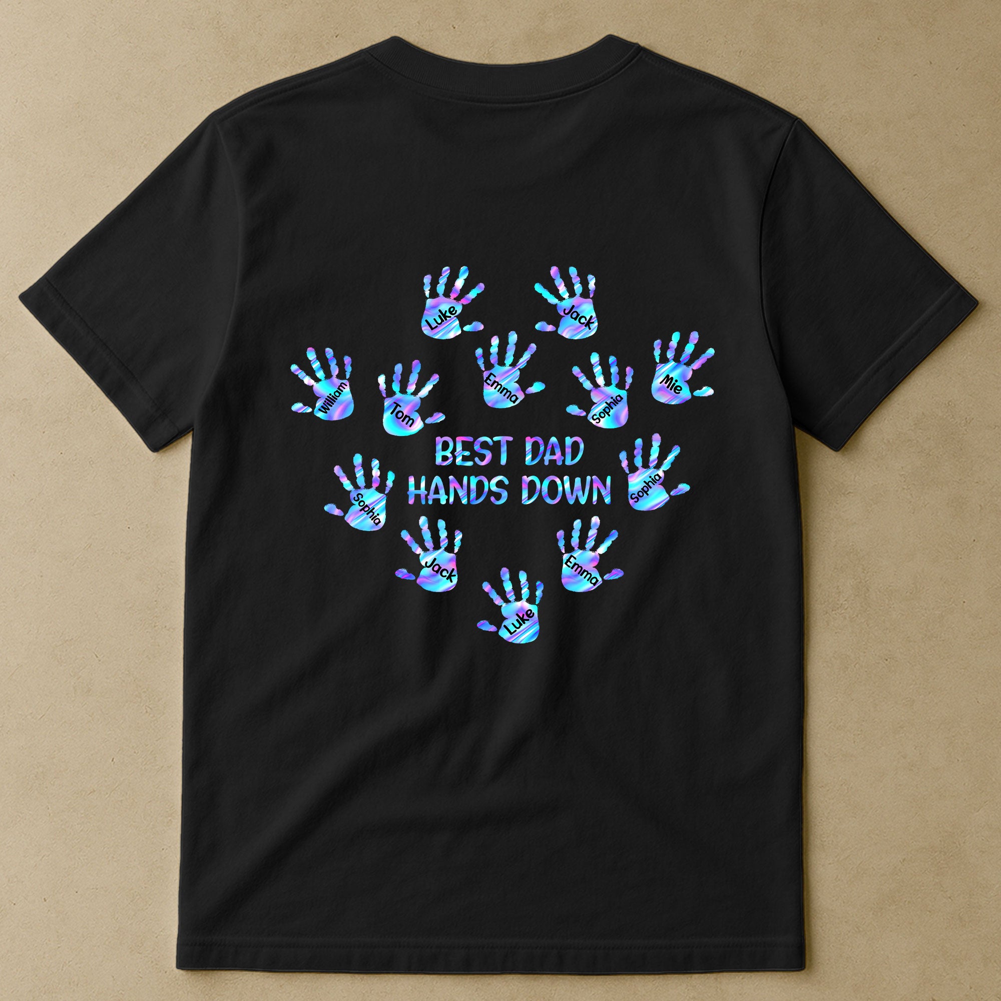 Best Dad Hands Down - Personalized Back Printed Shirt