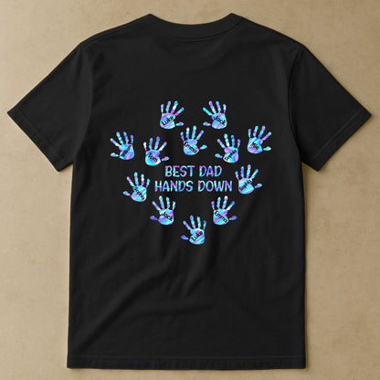Best Dad Hands Down - Personalized Back Printed Shirt