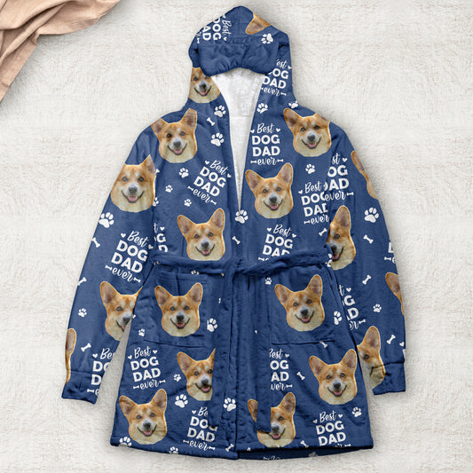 Best Dog Dad Ever, Best Dog Mom Best Cat Dad Mom - For Pet Lovers - Personalized Photo Hooded Robe