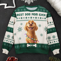 Best Dog Mom Ever - 3D Style - Personalized Ugly Sweater