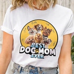 Best Dog Mom Ever - New Dog - Personalized Shirt