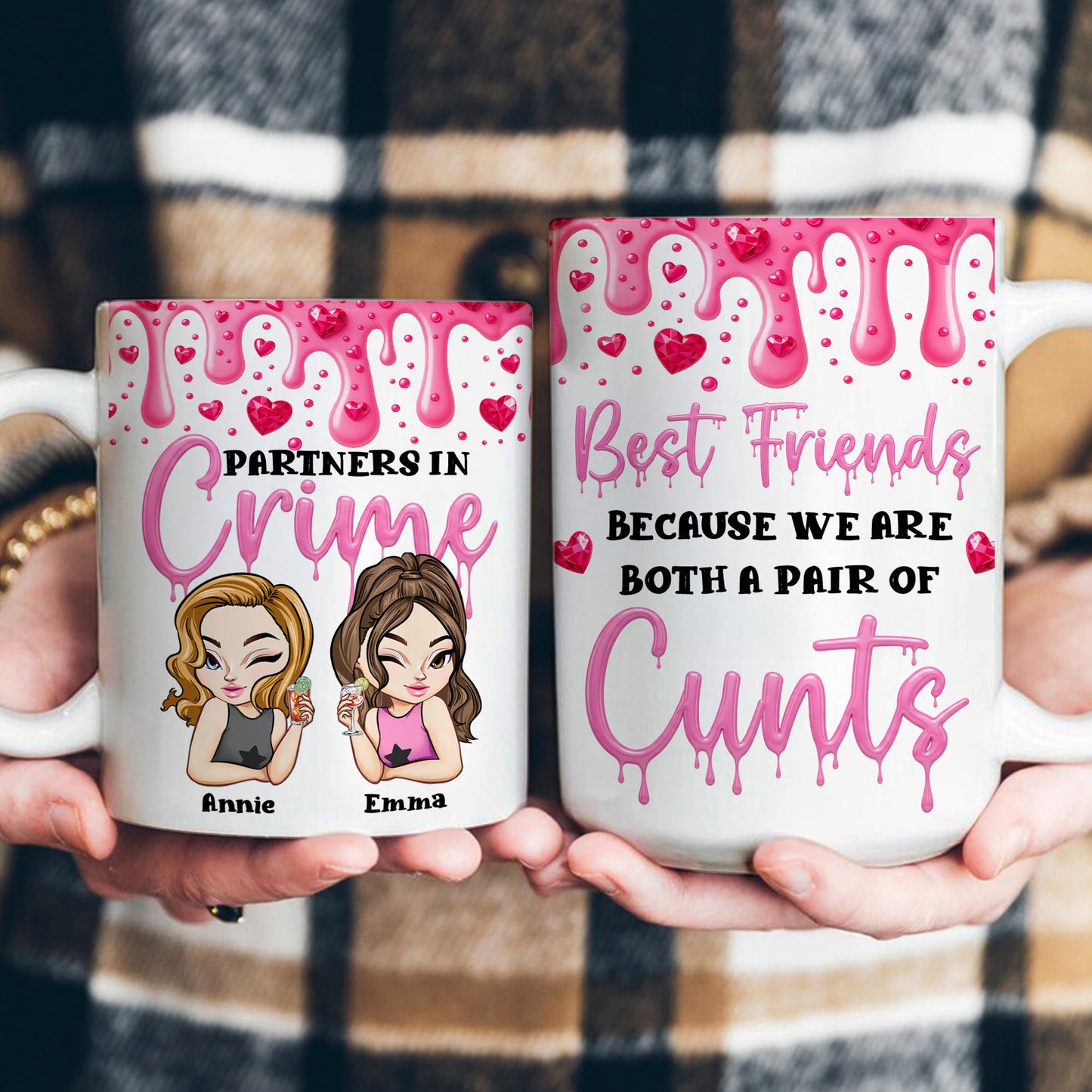 Best Friends Because We Are Both A Pair Of Cunts - Personalized Mug