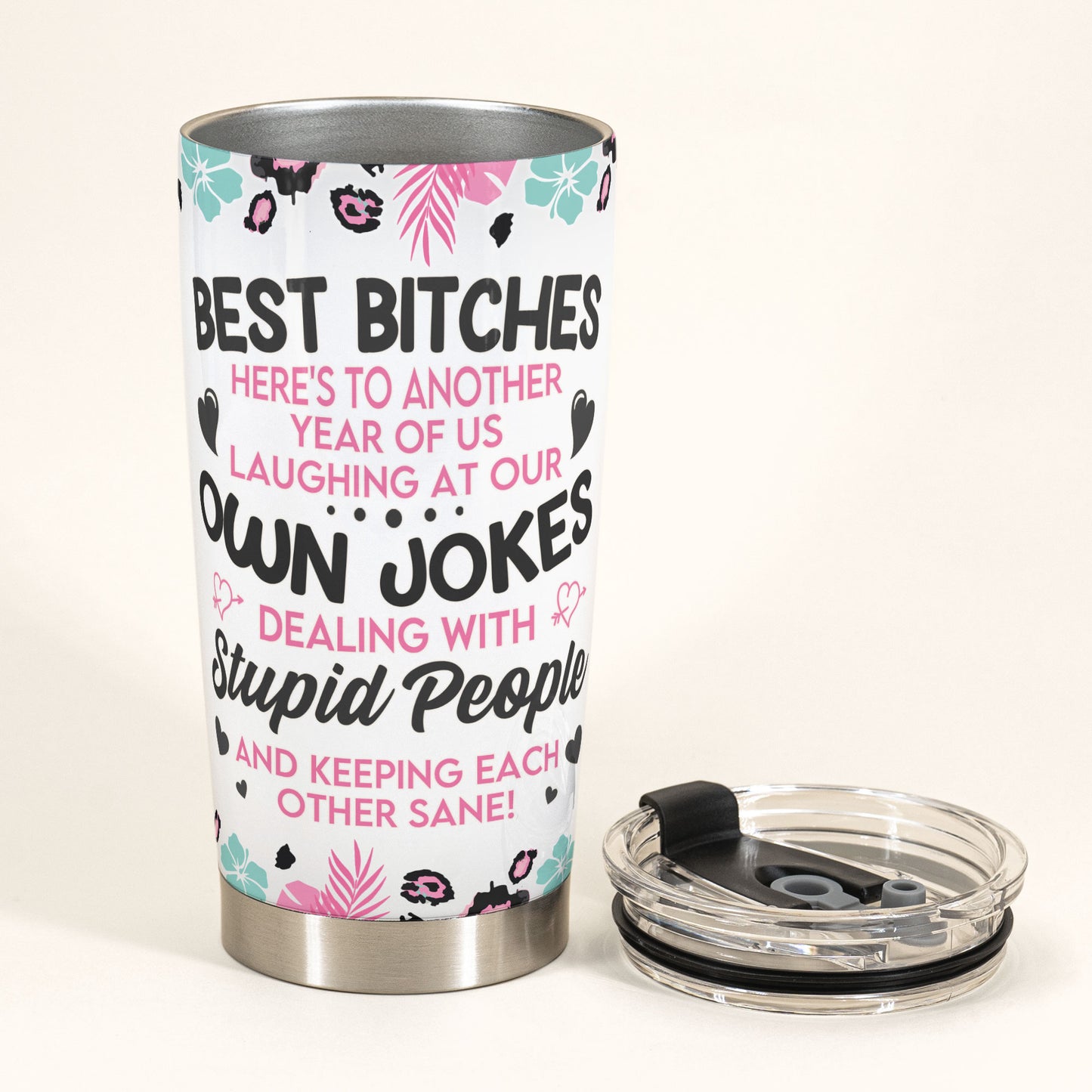 Best Friends Here's To Another Year Of Us - Personalized Tumbler Cup