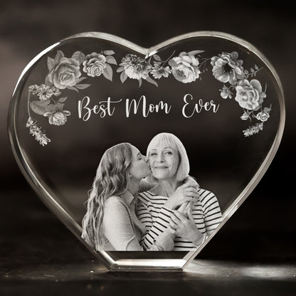 Best Mom Ever Custom Photo - Custom 2D Crystal Photo