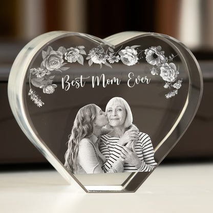 Best Mom Ever Custom Photo - Custom 2D Crystal Photo