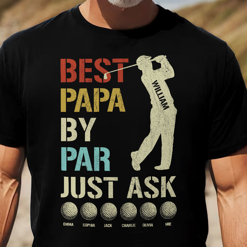 Best Papa By Par Just Ask Shirt