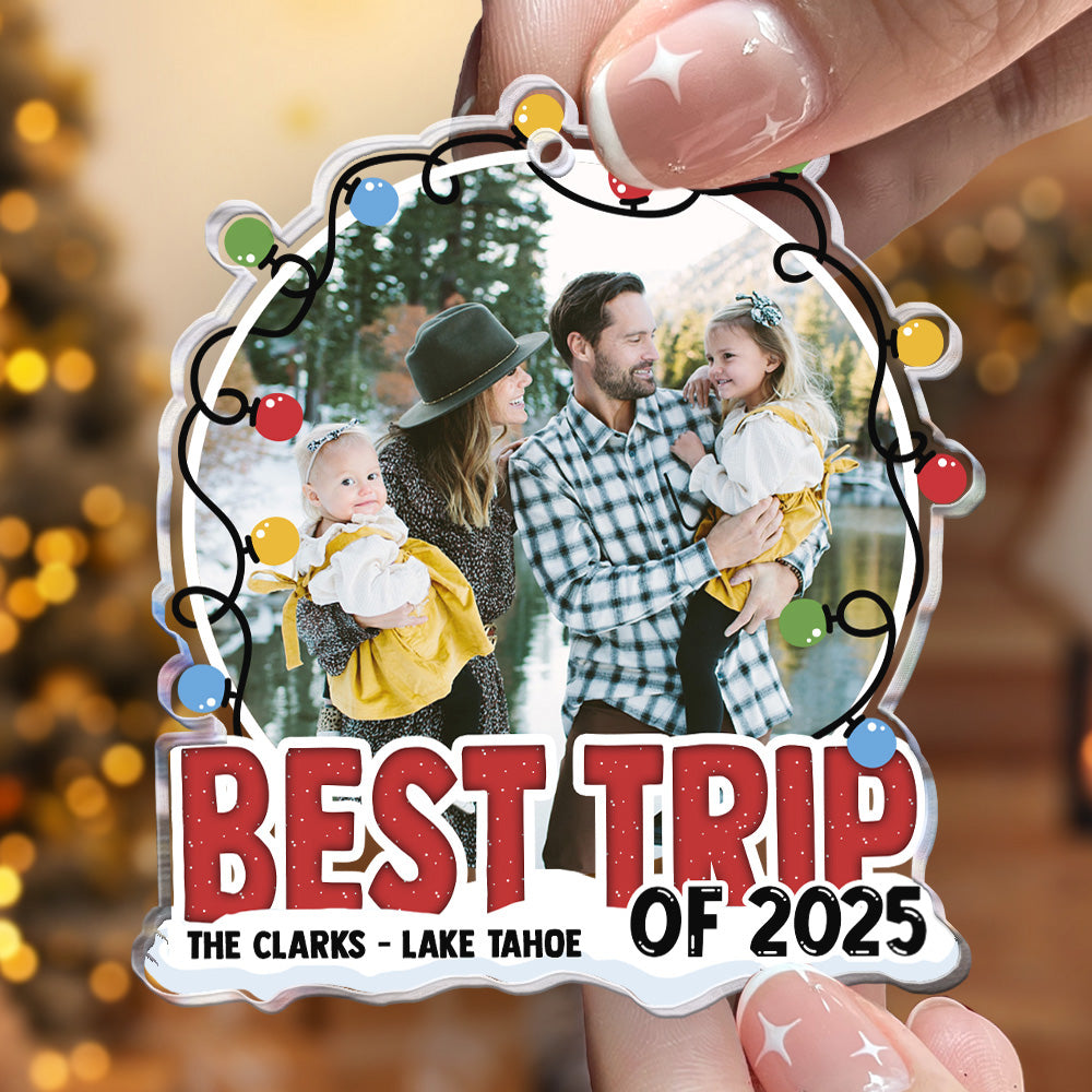 Best Trip Of 2025 - Personalized Acrylic Photo Ornament