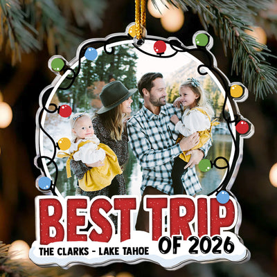 Best Trip Of 2026 - Personalized Acrylic Photo Ornament