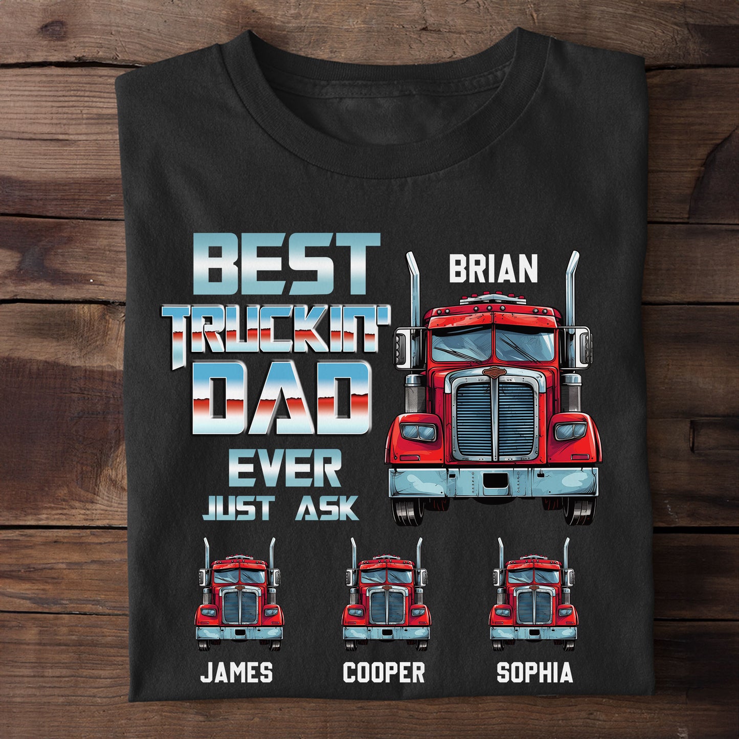 Best Trucking Dad Ever - Personalized Shirt