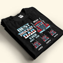 Best Trucking Dad Ever - Personalized Shirt