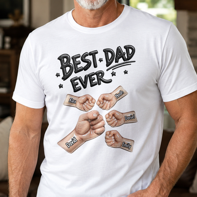Best Dad Ever Fist Bump New Version Father's Day Gift For Husband, Dad - Personalized Shirt