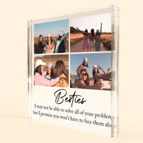 Bestie I May Not Be Able To Solve - Personalized Acrylic Photo Plaque
