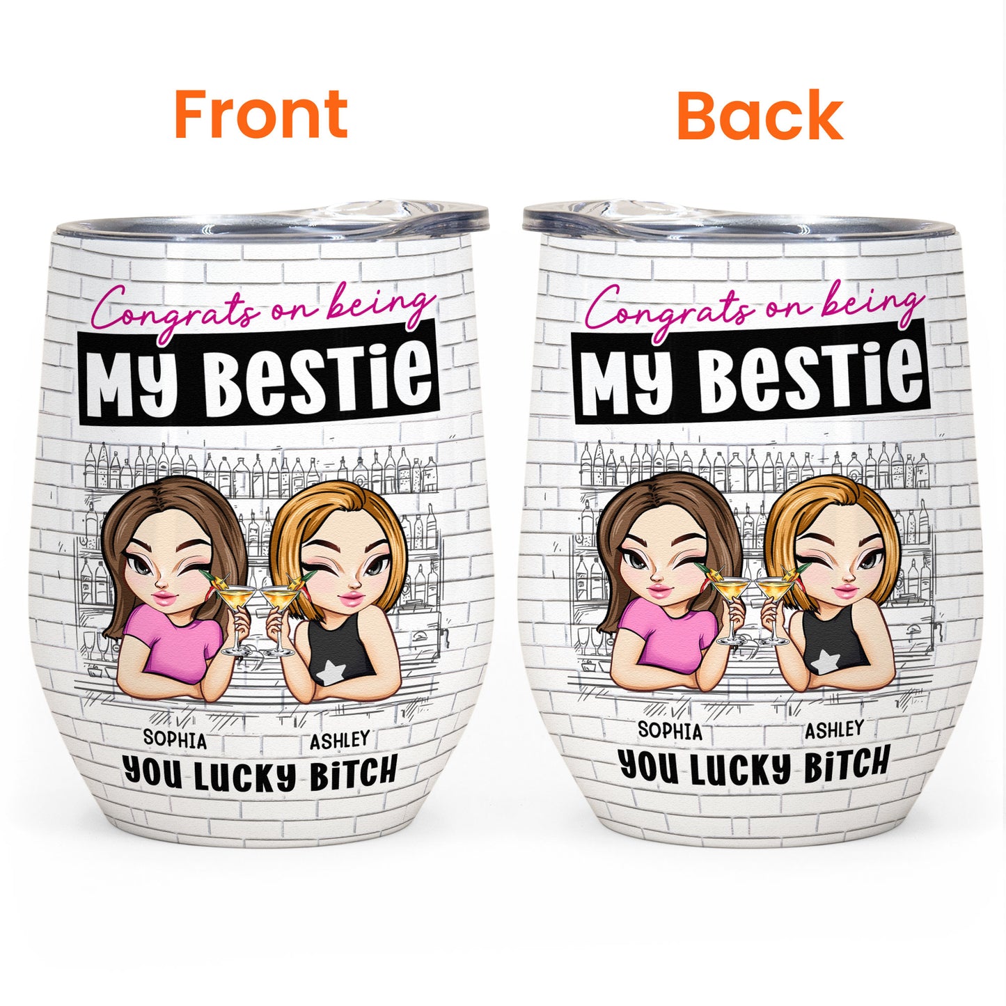 Bestie - You Lucky Bitch - Personalized Wine Tumbler