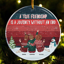 Besties A True Friendship Is A Journey Without An End - Personalized Acrylic Ornament