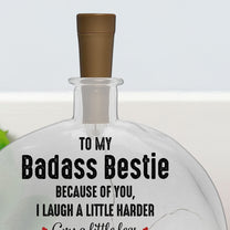 Besties Forever Because Of You I Laugh - Personalized Round Flat Bottle Light