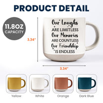 Besties Forever Our Laughs Are Limitless - Personalized Pottery Mug