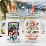Besties Here's To Another Year Of Us - Personalized Mason Jar Cup With Straw