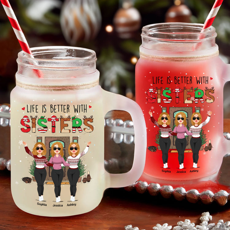 Better Life With Sisters - Personalized Mason Jar Cup With Straw