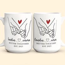 Better Together Holding Hand Couples Anniversay - Personalized Mug