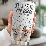 Better With My Dogs - Personalized Tumbler Cup