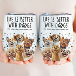 Better With My Dogs - Personalized Wine Tumbler
