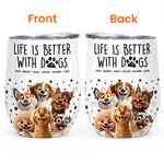 Better With My Dogs - Personalized Wine Tumbler