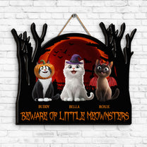 Beware Of Little Meownsters - Personalized Wood Sign