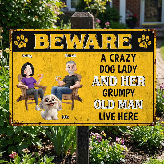 Beware_A_Crazy_Dog_Lady_And_Her_Grumpy_Old_Man_Live_Here_Personalized_Metal_Sign_1