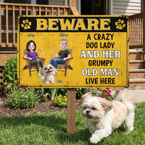 Beware_A_Crazy_Dog_Lady_And_Her_Grumpy_Old_Man_Live_Here_Personalized_Metal_Sign_2