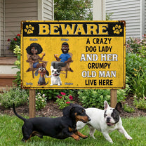 Beware_A_Crazy_Dog_Lady_And_Her_Grumpy_Old_Man_Live_Here_Personalized_Metal_Sign_4